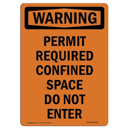 OSHA WARNING Sign, Permit Required Confined Space, 18in X 12in Aluminum